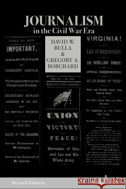 Journalism in the Civil War Era (Second Edition) Kimberly Wilmot Voss David W. Bulla Gregory A. Borchard 9781433197932 Peter Lang Inc., International Academic Publi - książka