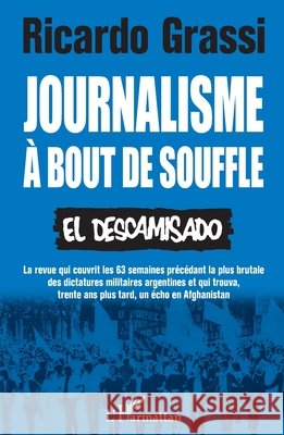Journalisme à bout de souffle: El Descamisado Begue Girondo, Odile, Grassi Ricardo 9782343254777 Editions L'Harmattan - książka