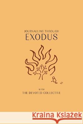 Journalling Through Exodus Aim?e Walker 9780473670498 Devoted Collective Ltd - książka