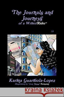 Journals and Journeys of a Writer/Rider Karina Guardiola-Lopez 9781105190803 Lulu.com - książka