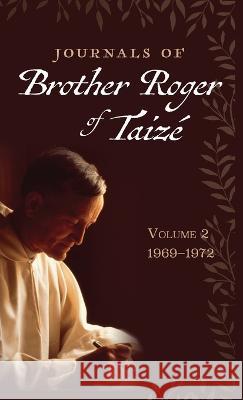 Journals of Brother Roger of Taizé, Volume 2 Brother Roger of Taize 9781666761221 Cascade Books - książka