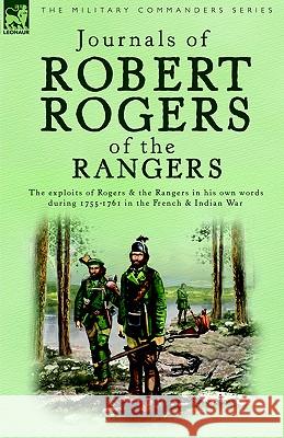 Journals of Robert Rogers of the Rangers Robert Rogers 9781846770029 Leonaur Ltd - książka