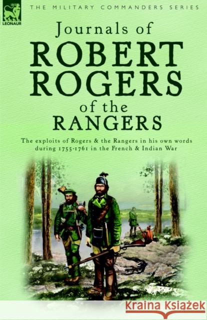 Journals of Robert Rogers of the Rangers Robert Rogers 9781846770104 Leonaur Ltd - książka