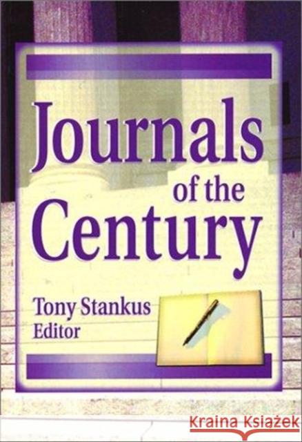 Journals of the Century Tony Stankus 9780789011336 Haworth Press - książka