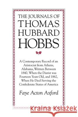 Journals of Thomas H. Hobbs Thomas Hobbs Faye Axford 9780817312893 University Alabama Press - książka