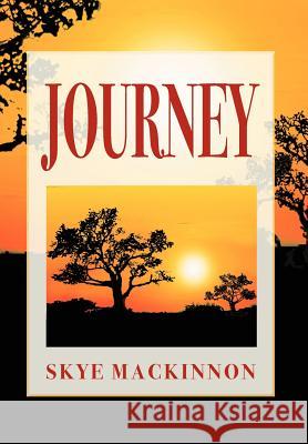 Journey Skye MacKinnon 9781477144848 Xlibris Corporation - książka