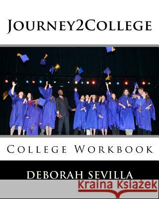 Journey2College: College Workbook Sevilla, Deborah 9781518600333 Createspace - książka