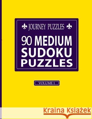 Journey: 90 Medium Sudoku Puzzles(Volume 1) Gregory Dehaney 9781686219085 Independently Published - książka