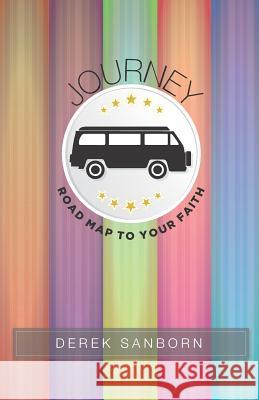 Journey - Road Map To Your Faith Derek Sanborn 9781798920367 Independently Published - książka