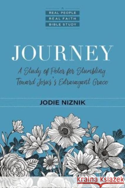 Journey: A Study of Peter for Stumbling Toward Jesus's Extravagant Grace Jodie Niznik 9780825447365 Kregel Publications - książka