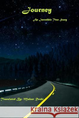 Journey: An Incredible True Story Dr Sirous Salehpour Mahan Rouhi 9781492231608 Createspace - książka