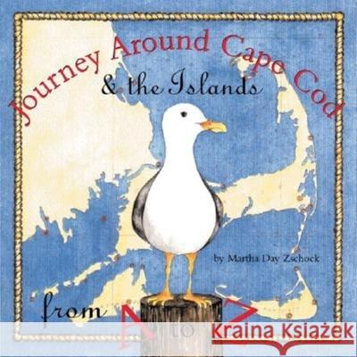 Journey Around Cape Cod from A to Z Martha Day Zschock 9781889833286 Commonwealth Editions - książka