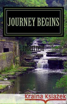 journey begins Reid, Robert 9781492728832 Createspace - książka