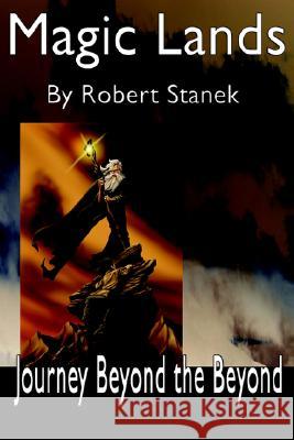 Journey Beyond the Beyond (Magic Lands, Book 1) Robert Stanek 9781575450643 Rp Media - książka