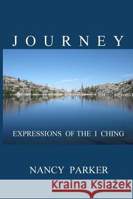 Journey: Expressions of the I Ching Nancy a. Parker 9780964227286 Ashland Hills Press - książka