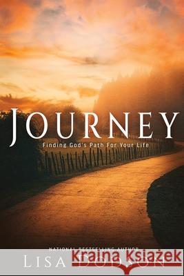 Journey: Finding God's Path For Your Life Dodson, Lisa Y. 9780999891780 Fiction Cove Publishing - książka