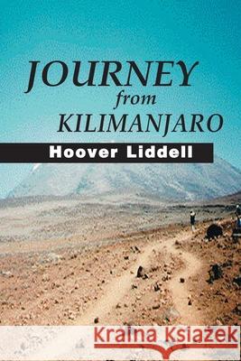 Journey from Kilimanjaro Hoover Liddell 9780595004874 Writer's Showcase Press - książka