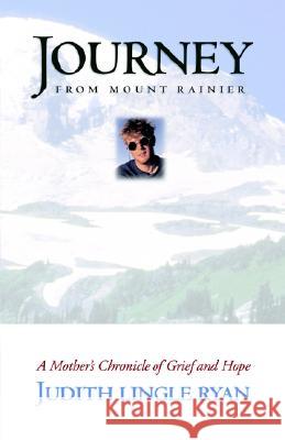 Journey from Mount Rainier Judith Lingle Ryan 9780977620753 Westview Publishing - książka