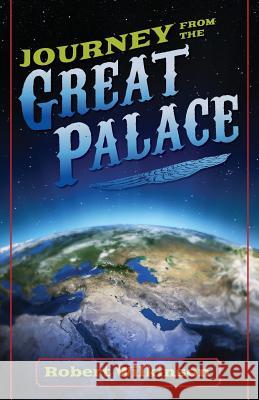 Journey From The Great Palace Dr Robert Wilkinson 9781940269771 Bwilkinson@ns.Sympatico.CA - książka