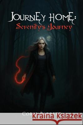 Journey Home: Serenity's Journey Coral Barrett 9781967361984 Leavitt Peak Press - książka