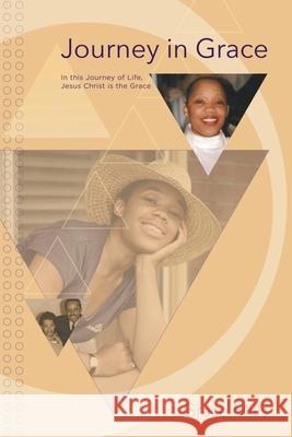 Journey in Grace: In this Journey of Life, Jesus Christ is the Grace Grace Mills 9781644682838 Covenant Books - książka