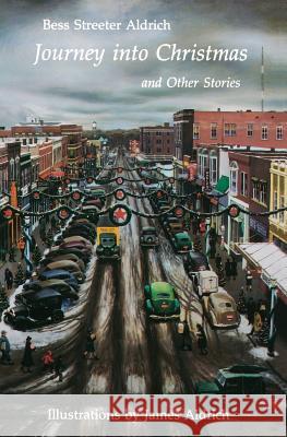 Journey Into Christmas and Other Stories Aldrich, Bess Streeter 9780803259089 University of Nebraska Press - książka