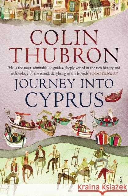 Journey Into Cyprus Colin Thubron 9780099570257 Vintage Publishing - książka