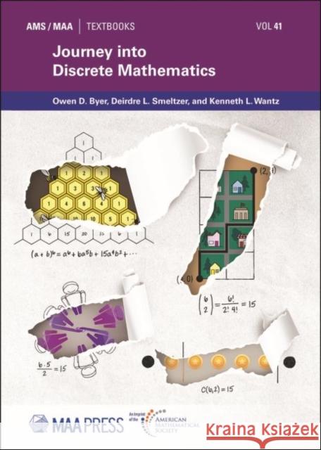Journey into Discrete Mathematics Owen D. Byer Deirdre L. Smeltzer Kenneth L. Wantz 9781470446963 American Mathematical Society - książka