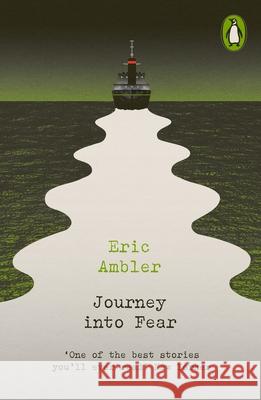Journey into Fear Eric Ambler 9780241639177 Penguin Books Ltd - książka