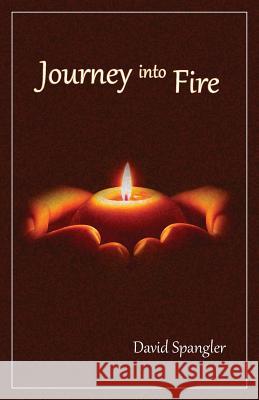 Journey Into Fire David Spangler Julia Spangler 9780936878768 Lorian Press - książka