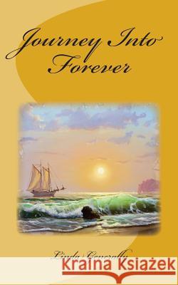 Journey Into Forever Linda B. Generally 9781505708080 Createspace Independent Publishing Platform - książka