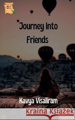 Journey into Friends Kavya Visaliram 9798888335536 Notion Press - książka