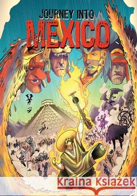 Journey Into Mexico: The Revenge of Supay Alex Grand Sebasti 9781736547663 Comic Book Historians - książka