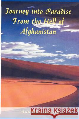 Journey into Paradise from the Hell of Afghanistan Haroon Monis 9781430314455 Lulu.com - książka