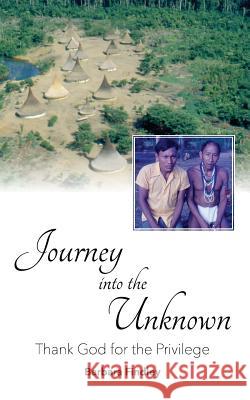 Journey into the Unknown: Thank God for the Privilege Barbara Findley 9781099281846 Independently Published - książka