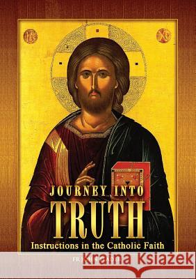 Journey Into Truth: Instructions in the Catholic Faith John Flader 9781925138306 Connor Court Pub. - książka