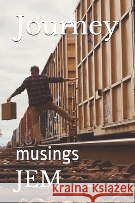 Journey: musings Jacob Moneaux Amanda Coleman Jem 9781710955200 Independently Published - książka