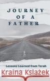 Journey of a Father: Lessons learned from Terah Rodney a Drury   9781942421238 Redneck Mystic Media