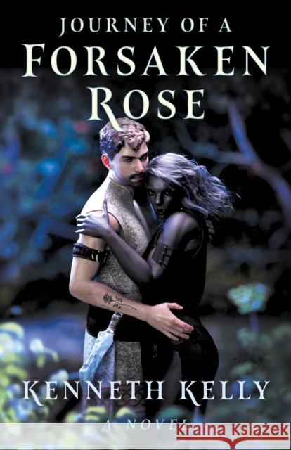 Journey of a Forsaken Rose: A Novel Kenneth Kelly 9781803417523 Collective Ink - książka