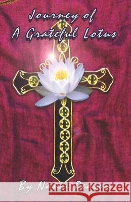 Journey of a Grateful Lotus Nanci Reason 9780615747712 Create Miracles Publishing - książka