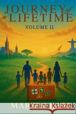 Journey of a Lifetime Volume II Martin Kari 9781639503681 Writers Apex - książka