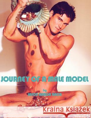 Journey of a Male Model Jason Aaron Baca 9781413435610 Xlibris Corporation - książka