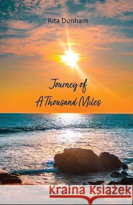 Journey of A Thousand Miles Rita Dunham 9781637690987 Trilogy Christian Publishing - książka