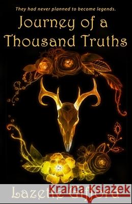Journey of a Thousand Truths Lazette Gifford 9781936507948 Conspiracy of Authors - książka