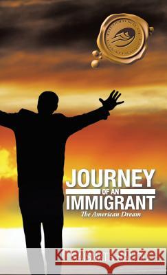 Journey of an Immigrant: The American Dream Saisnath Baijoo 9781490734248 Trafford Publishing - książka