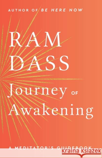 Journey of Awakening: A Meditator's Guidebook Ram Dass 9780593976739 Bantam - książka
