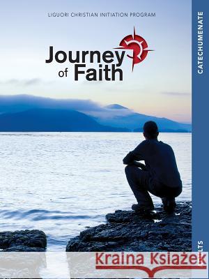 Journey of Faith Adults, Catechumenate Redemptorist Pastoral Publication 9780764826245 Liguori Publications - książka