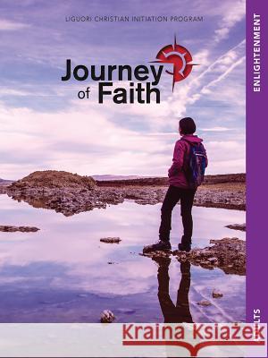 Journey of Faith Adults, Enlightenment Redemptorist Pastoral Publication 9780764826276 Liguori Publications - książka