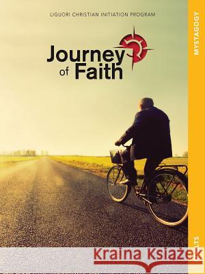 Journey of Faith Adults, Mystagogy Redemptorist Pastoral Publication 9780764826283 Liguori Publications - książka