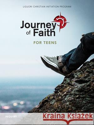 Journey of Faith for Teens, Inquiry Leader Guide Redemptorist Pastoral Publications 9780764826306 Liguori Publications - książka